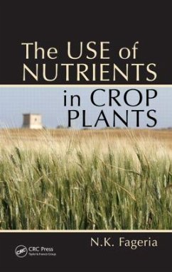 The Use of Nutrients in Crop Plants - Fageria, Nand Kumar