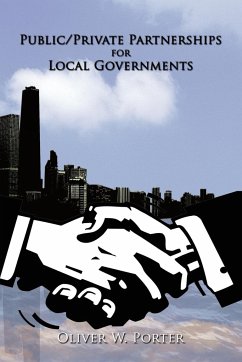 Public/Private Partnerships for Local Governments - Porter, Oliver W.