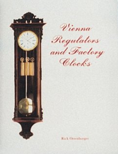 Vienna Regulator Clocks - Ortenburger, Rick