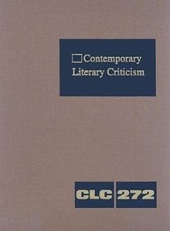 Contemporary Literary Criticism: Criticism of the Works of Today's Novelists, Poets, Playwrights, Short Story Writers, Scriptwriters, and Other Creati