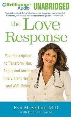 The Love Response - Selhub, Eva M.; Infusino, Divina