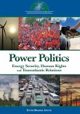 Power Politics: Energy Security, Human Rights and Transatlantic Relations