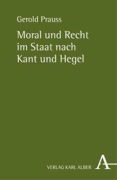 Moral und Recht im Staat nach Kant und Hegel - Prauss, Gerold