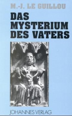 Das Mysterium des Vaters - Le Guillou, Marie-Joseph