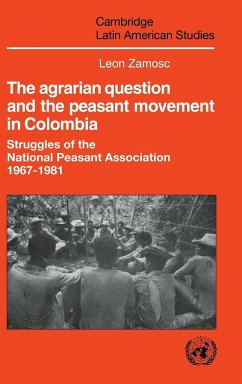 The Agrarian Question and the Peasant Movement in Colombia - Zamosc, Leon