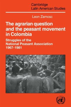 The Agrarian Question and the Peasant Movement in Colombia - Zamosc, Leon