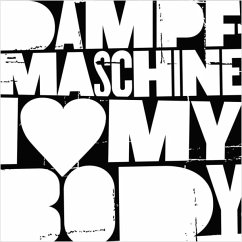 I Love My Body - Dampfmaschine