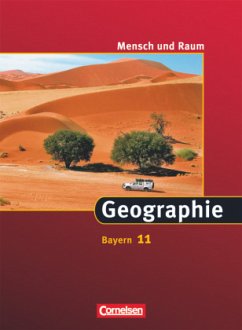 Mensch und Raum 11. Jahrgangsstufe. Schülerbuch Geographie Gymnasium Bayern - Langner, Marcel;Richter, Dieter;Ernst, Christian-Magnus