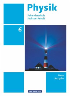 Physik 6. Schuljahr. Schülerbuch Sekundarschule Sachsen-Anhalt - Mikelskis, Helmut F.;Wilke, Hans-Joachim;Liebers, Klaus