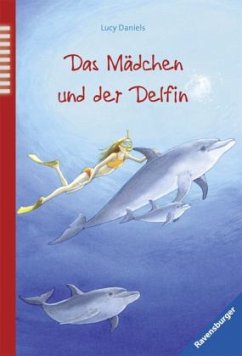 Das Mädchen und der Delfin - Daniels, Lucy