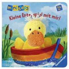 Kleine Ente, spiel mit mir!, m. Fingerpuppe - Weller, Ana-Maria;Grimm, Sandra