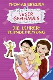 Die Lehrer-Fernbedienung / Pssst, Unser Geheimnis Bd.25