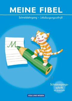 Meine Fibel 2009: Schreiblehrgang in Schulausgangsschrift - Lemke, Liane;Knöfler, Andrea;Walter, Katrin