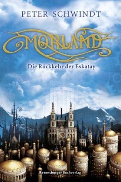 Die Rückkehr der Eskatay - Schwindt, Peter