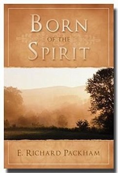 Born of the Spirit - Packham, E. Richard