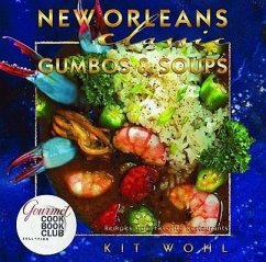 New Orleans Classic Gumbos and Soups - Wohl, Kit