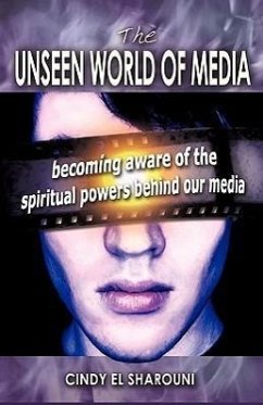 The Unseen World of Media - El-Sharouni, Cindy