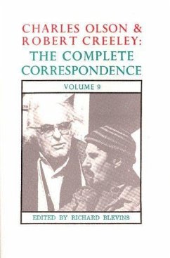 Charles Olson & Robert Creeley: The Complete Correspondence: Volume 9 - Olson, Charles; Creeley, Robert