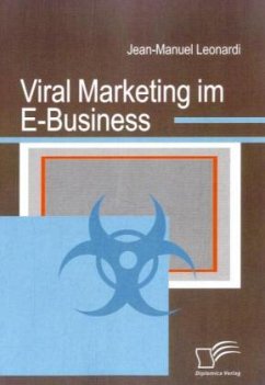 Viral Marketing im E-Business - Leonardi, Jean-Manuel
