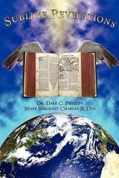 Sublime Revelations - Phillips, Dale C.; Dye, Charles B.