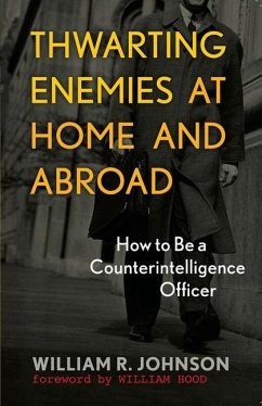 Thwarting Enemies at Home and Abroad - Johnson, William R.