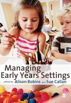 Managing Early Years Settings - Robins, Alison; Callan, Sue