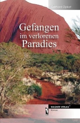 Gefangen im verlorenen Paradies Gefangen im verlorenen Paradies