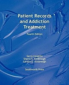 Patient Records and Addiction Treatment, Fourth Edition - Coughlin, Gerry; Kimbrough, Sherry S.; Kimbrough, Landon L.