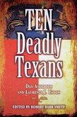 Ten Deadly Texans