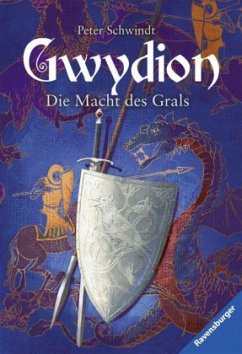 Gwydion - Die Macht des Grals - Schwindt, Peter