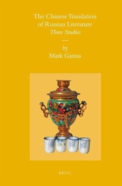 The Chinese Translation of Russian Literature - Gamsa, Mark