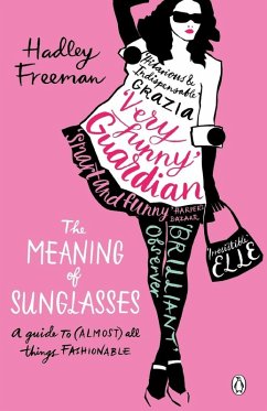The Meaning of Sunglasses - Freeman, Hadley