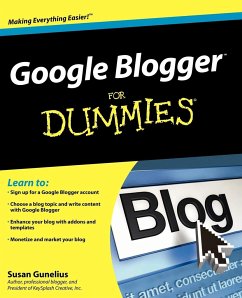 Google Blogger for Dummies - Gunelius, Susan