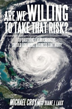 Are We Willing To Take That Risk? - Croy, Michael