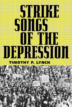 Strike Songs of the Depression - Lynch, Timothy P.