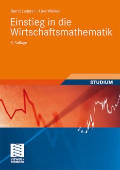Einstieg in die Wirtschaftsmathematik - Luderer, Bernd und Uwe Würker