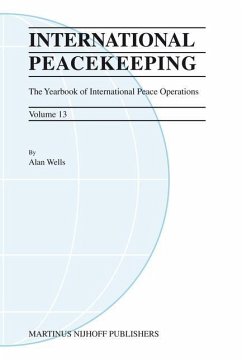 International Peacekeeping: The Yearbook of International Peace Operations - Wells, Alan