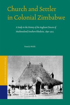 Church and Settler in Colonial Zimbabwe - Welch, Pamela