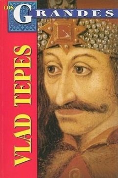 Vlad Tepes: El Verdadero Dracula = Vlad the Impaler - Mares, Roberto