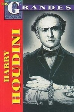 Harry Houdini = Harry Houdini - Anguiano, Juan Pablo Morales