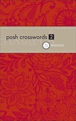 Posh Crosswords 2: 75 Puzzles - The Puzzle Society