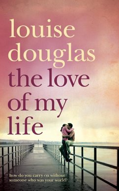 The Love of My Life - Douglas, Louise