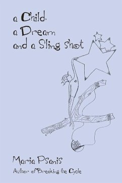 A Child, a Dream and a Sling-Shot