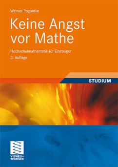 Keine Angst vor Mathe - Hochschulmathematik für Einsteiger - Poguntke, Werner