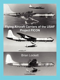 Flying Aircraft Carriers of the USAF - Lockett, Brian