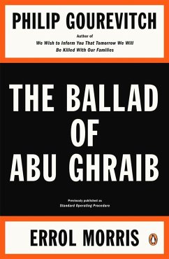 The Ballad of Abu Ghraib - Gourevitch, Philip; Morris, Errol