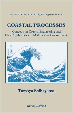 Coastal Processes: Concepts in Coastal Engineering and Their Applications to Multifarious Environments - Shibayama, Tomoya