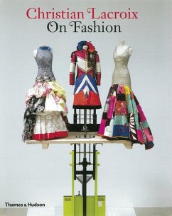 Christian Lacroix on Fashion - Lacroix, Christian; Mauriès, Patrick; Saillard, Olivier