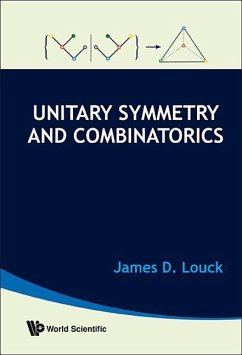 Unitary Symmetry and Combinatorics - Louck, James D