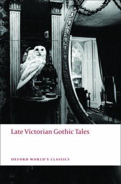 Late Victorian Gothic Tales (Oxford World's Classics)